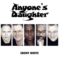 Cover ANYONE'S DAUGHTER Ebony White (Remaster 2026)